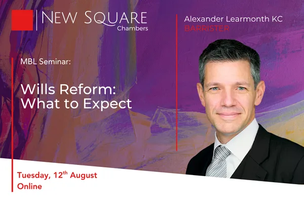 Join Alexander Learmonth KC for an Expert Insight into Wills Reform!